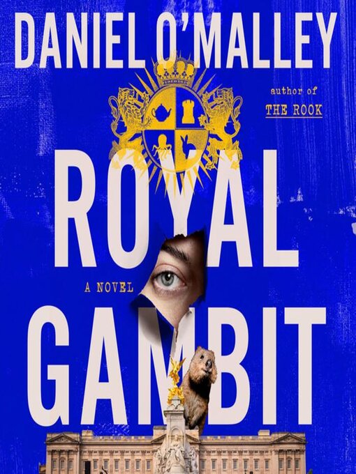 Title details for Royal Gambit by Daniel O'Malley - Wait list